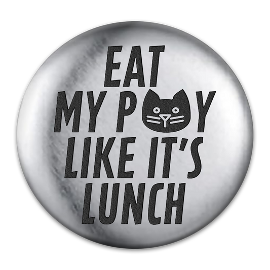 Eat Me Engraved Button