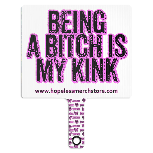 Being a Bitch is My Kink Paddle Fan