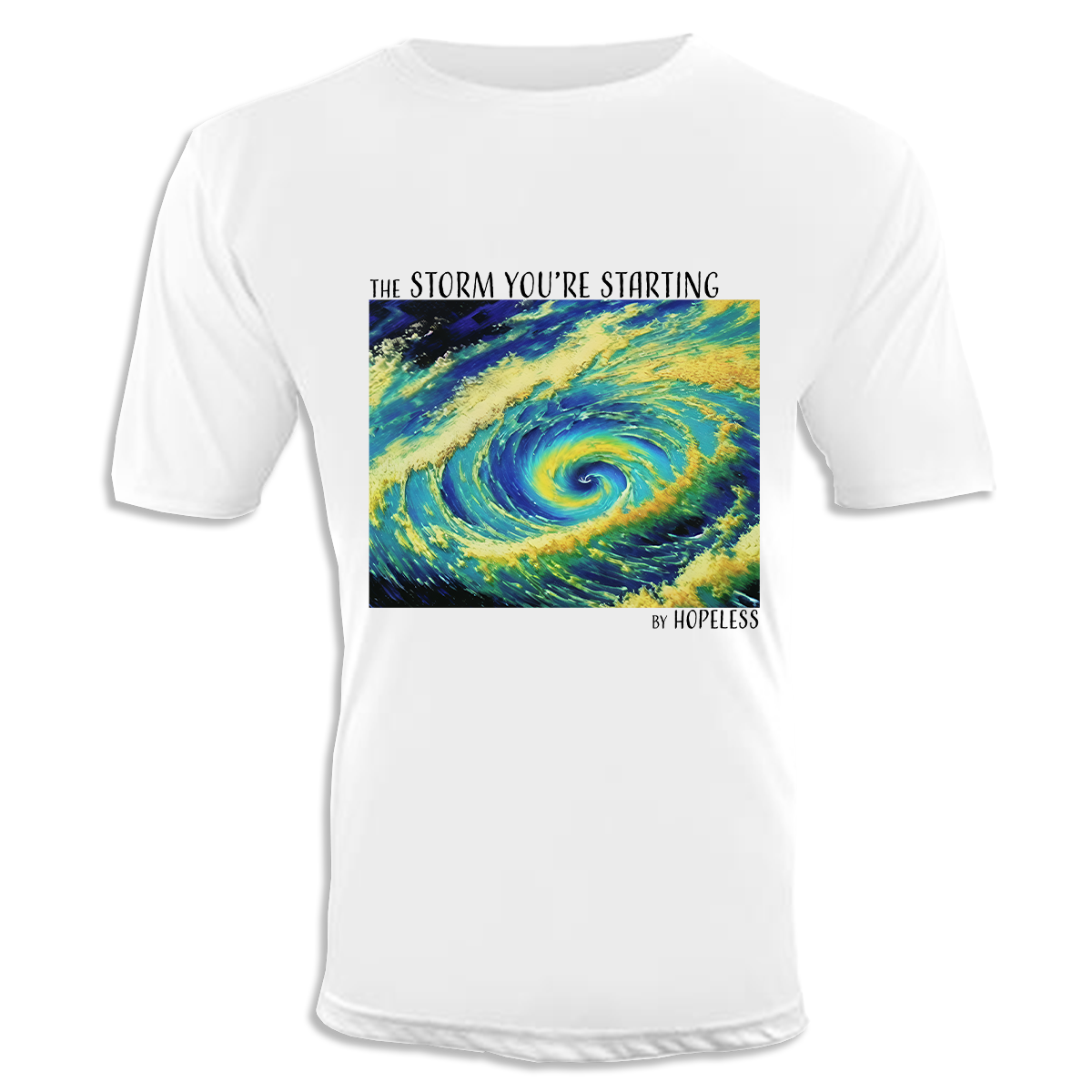 The Storm You're Starting Unisex T-Shirt