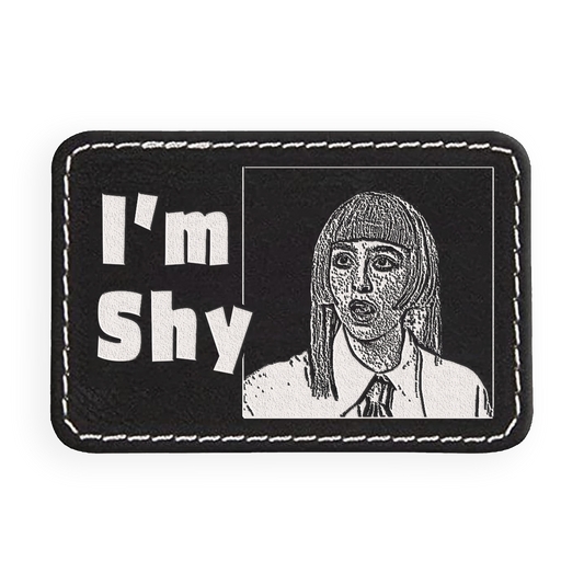 I'm Shy Engraved Patch