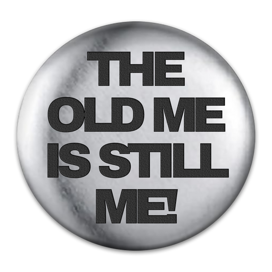 The Old Me Engraved Button