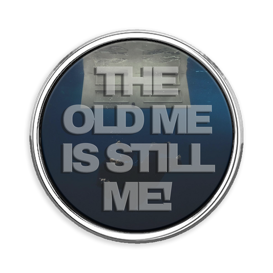 The Old Me Circle Lapel Pin