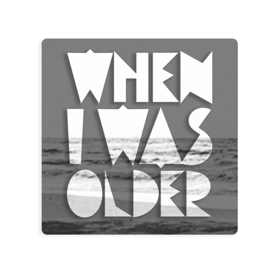 When I Was Older Square Sticker