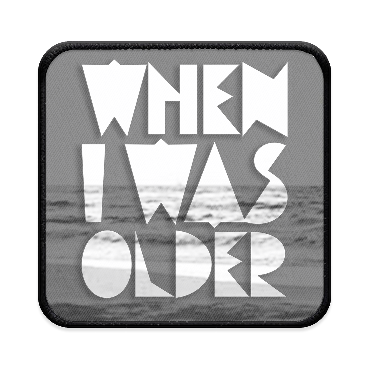 When I Was Older Square Iron-on Patch