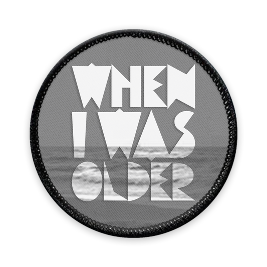 When I Was Older Circle Iron-on Patch