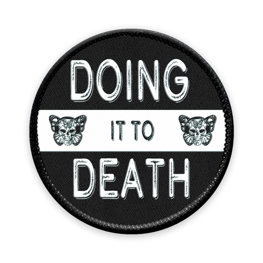 Doing it to Death Circle Iron-on Patch