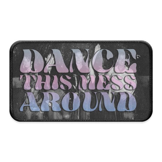 Dance This Mess Around XL Iron-on Patch