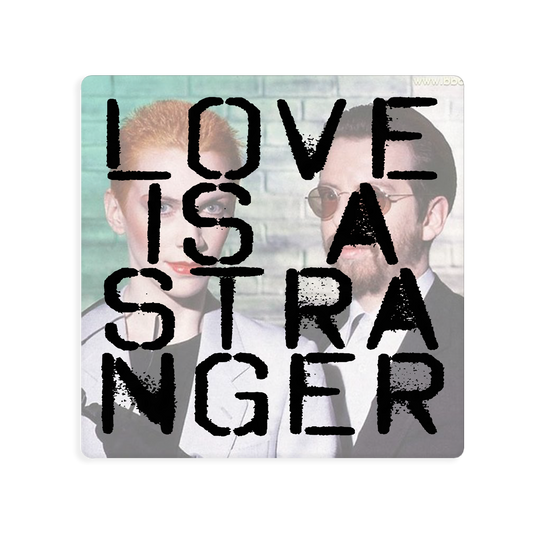 Love is a Stranger Square Sticker