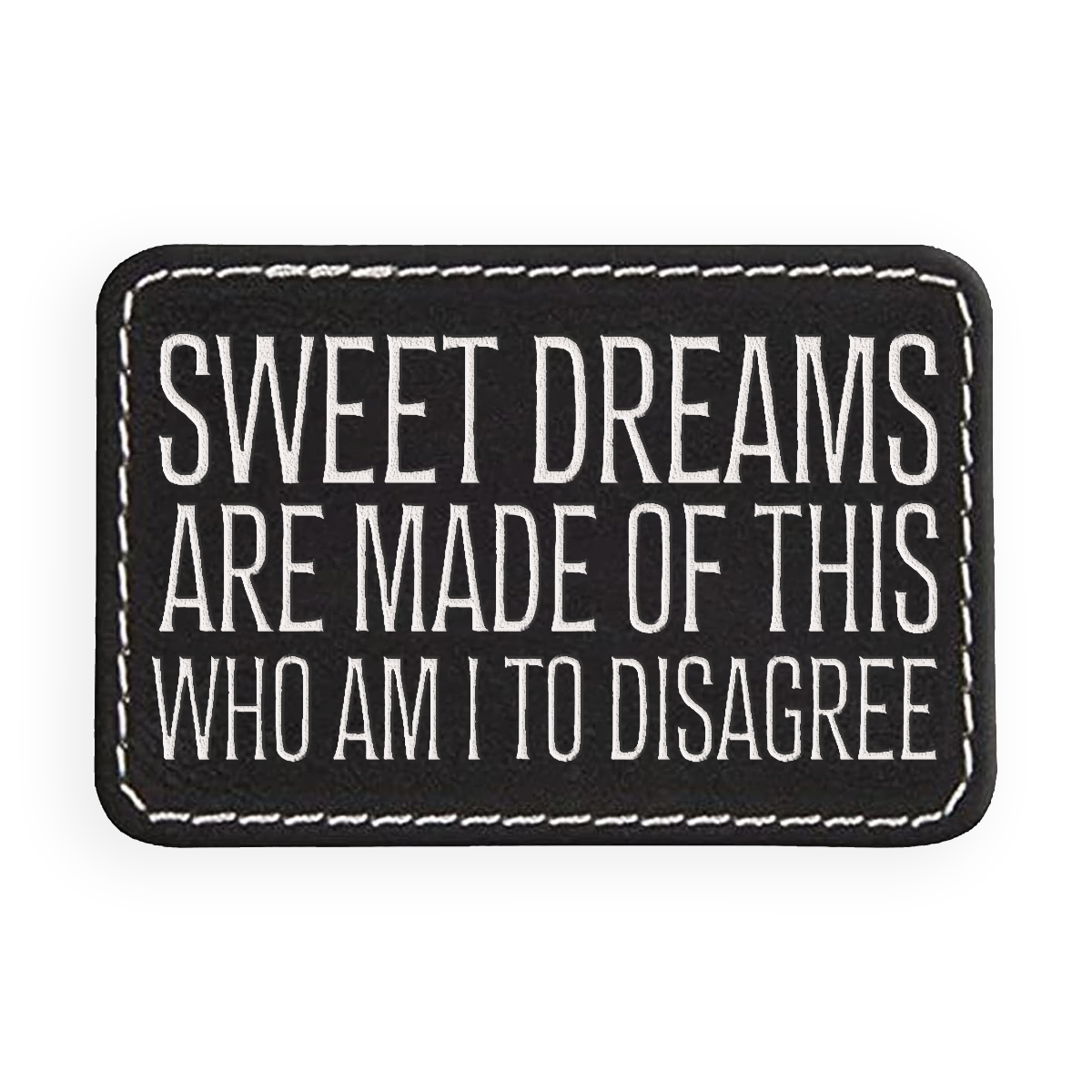 Sweet Dreams Engraved Patch