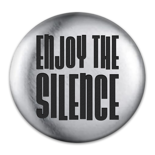 Enjoy the Silence Engraved Button