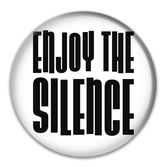 Enjoy the Silence Button