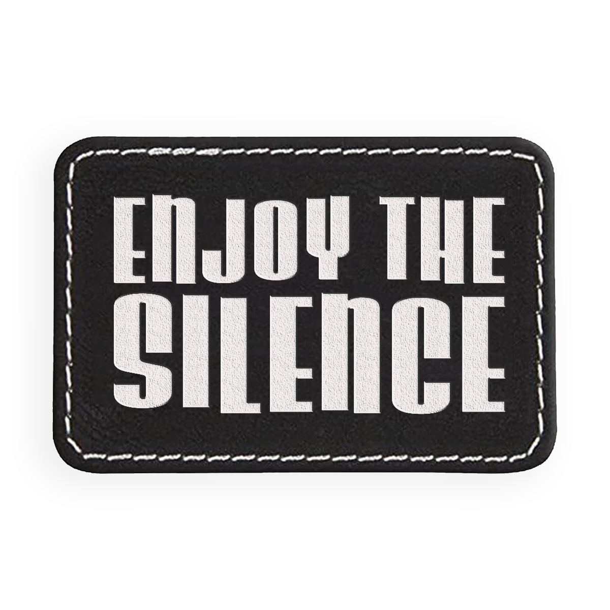 Enjoy the Silence Engraved Patch