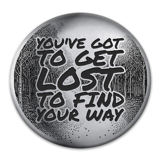 Get Lost Engraved Button