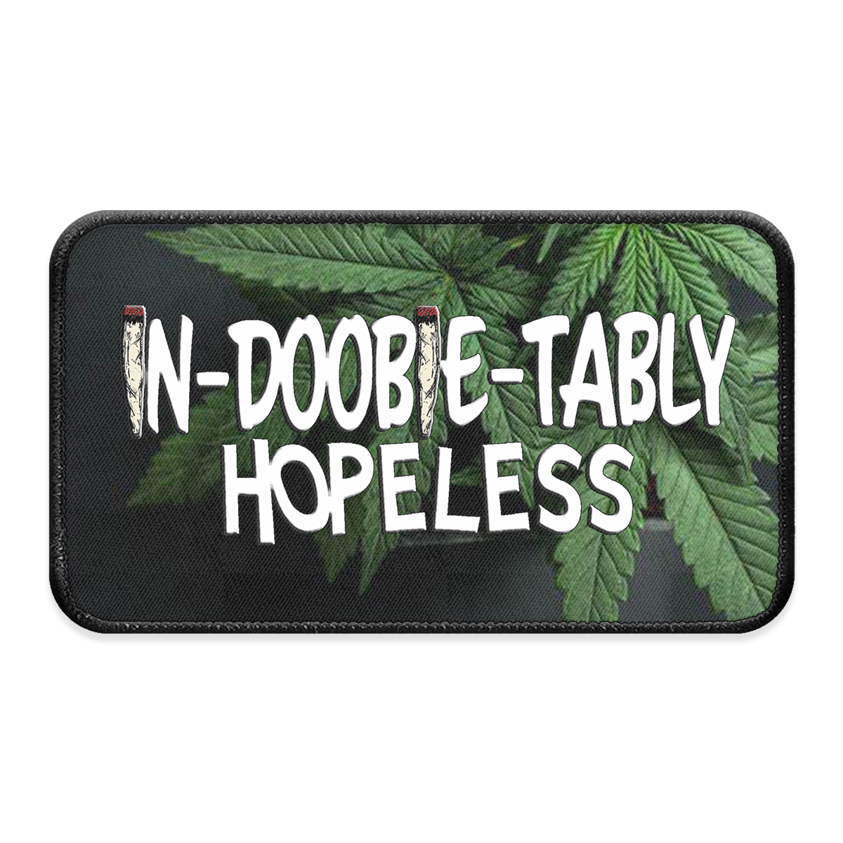 In-Doobie-Tably hopeless XL Iron-on Patch