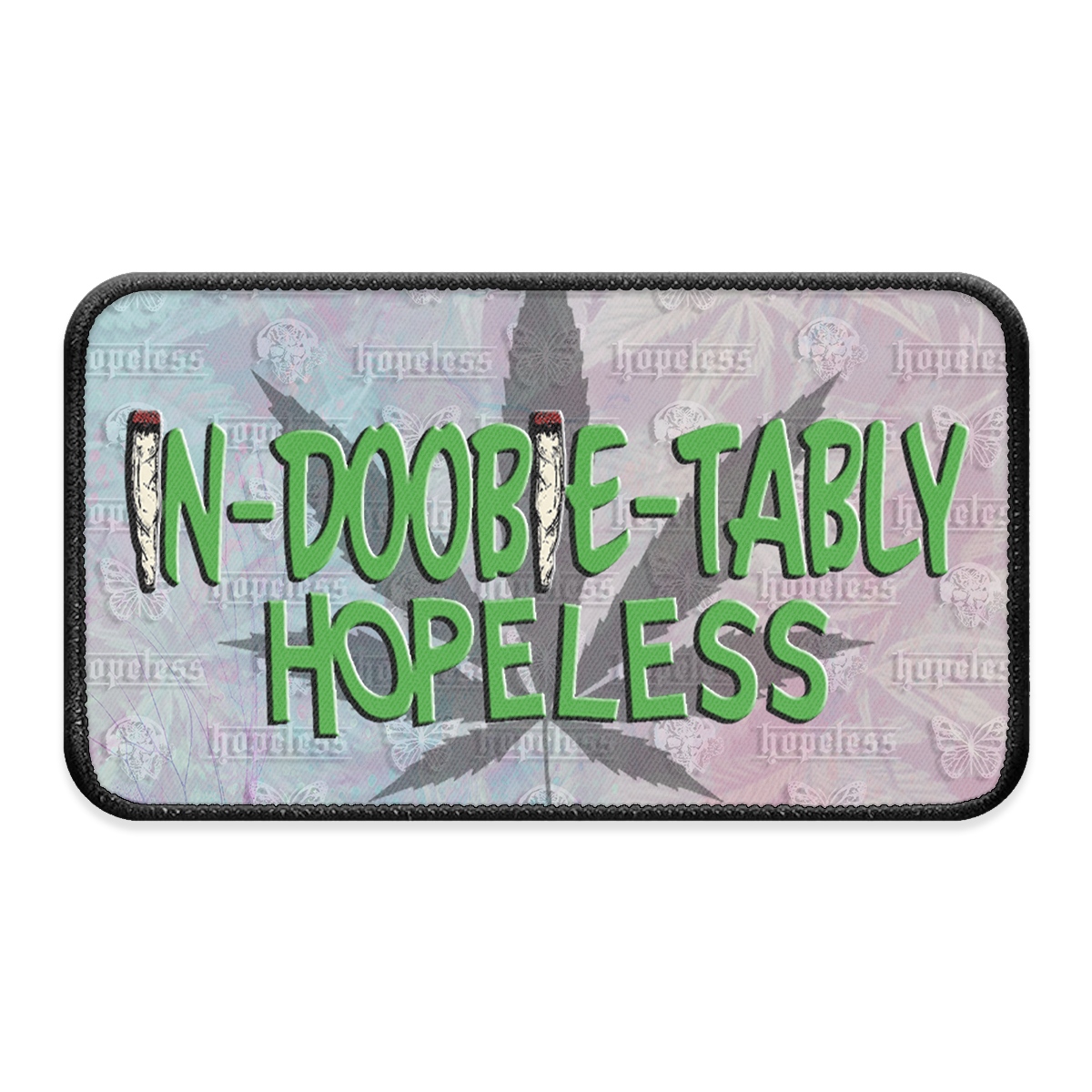 In-Doobie-Tably hopeless XL Iron-on Patch