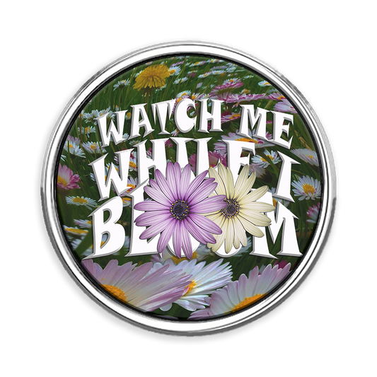 Watch Me While I Bloom Lapel Pin