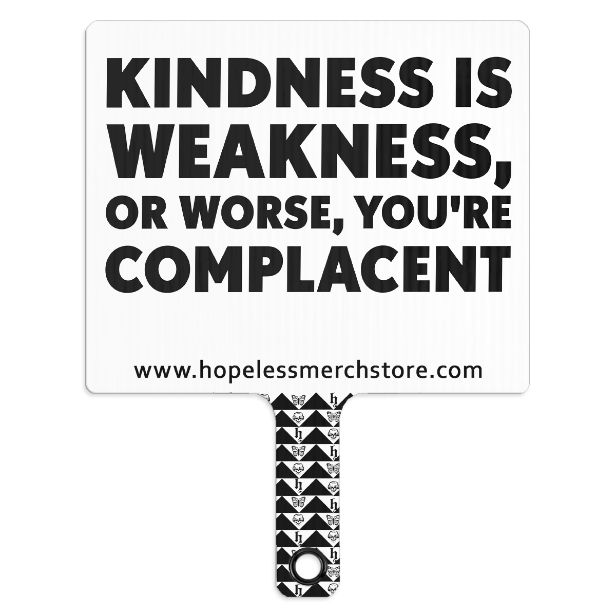 Kindness is Weakness Paddle Fan