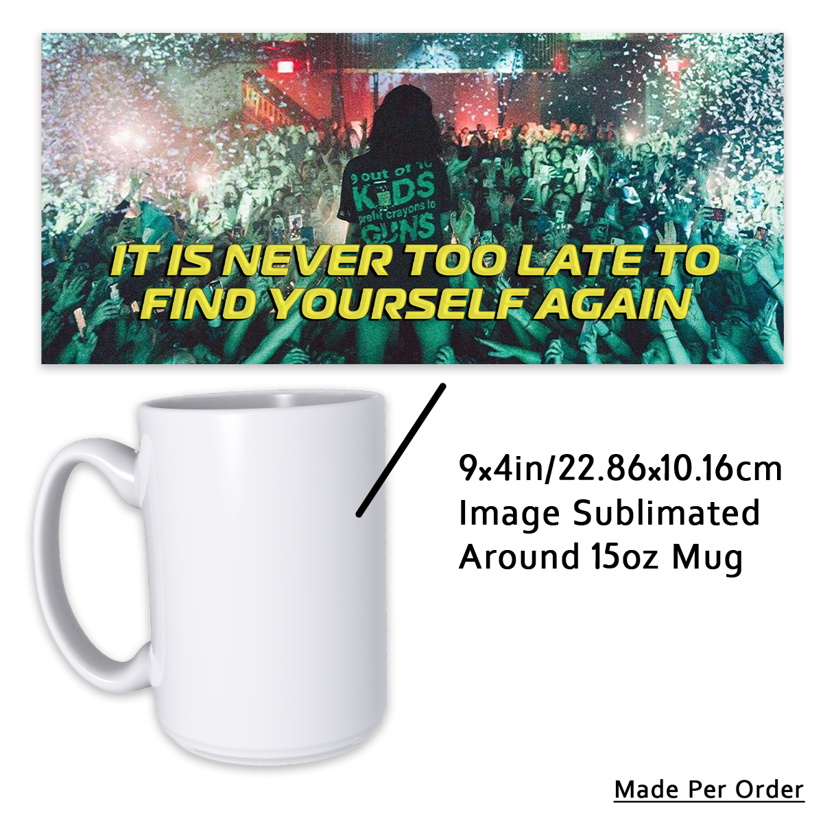 Never Too Late 15oz Mug