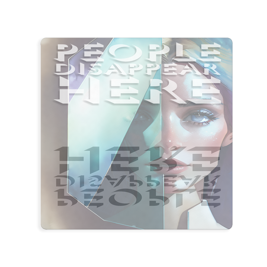 People Disappear Here Square Sticker