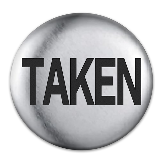 Taken Engraved Button