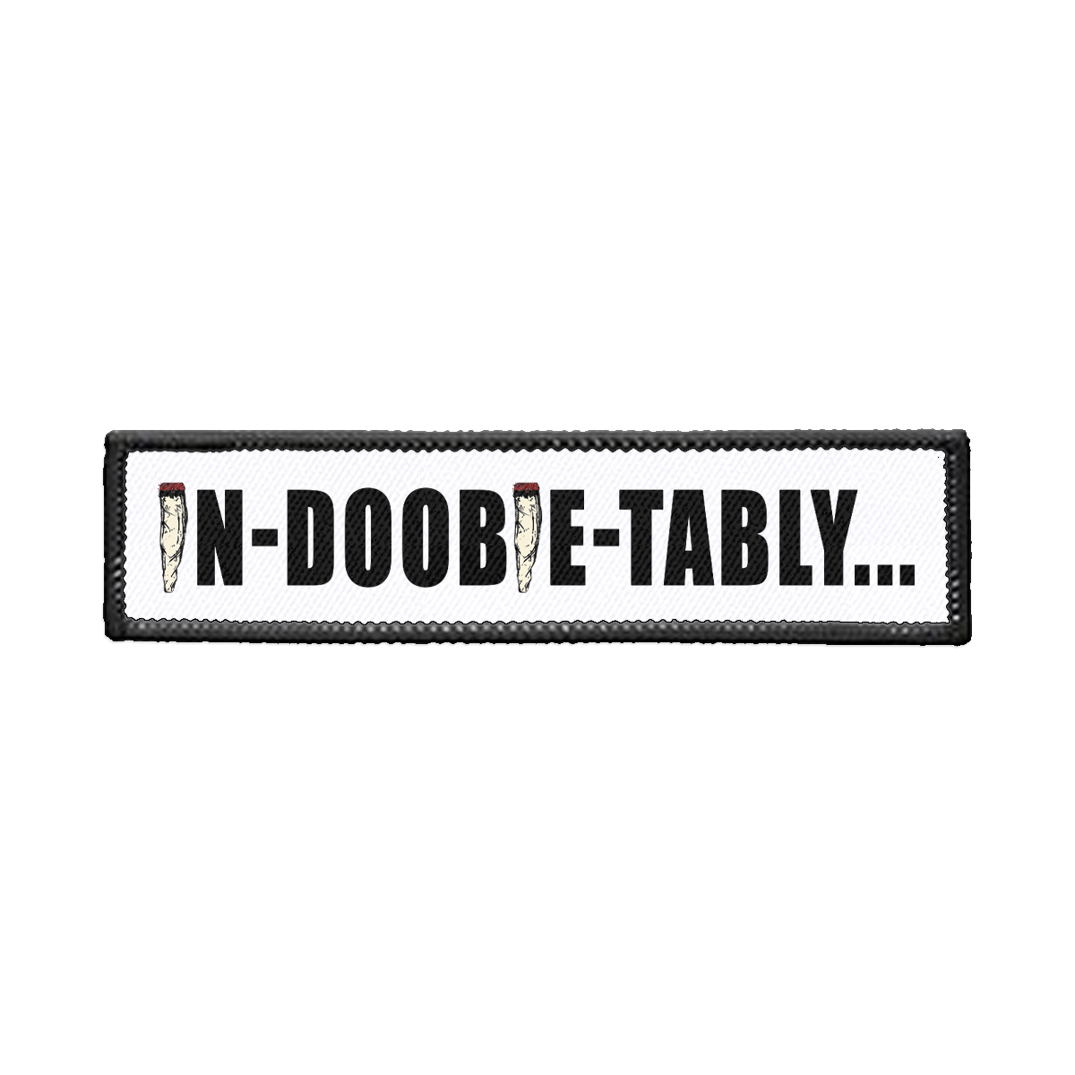 In-Doobie-Tably Strip Iron-on Patch