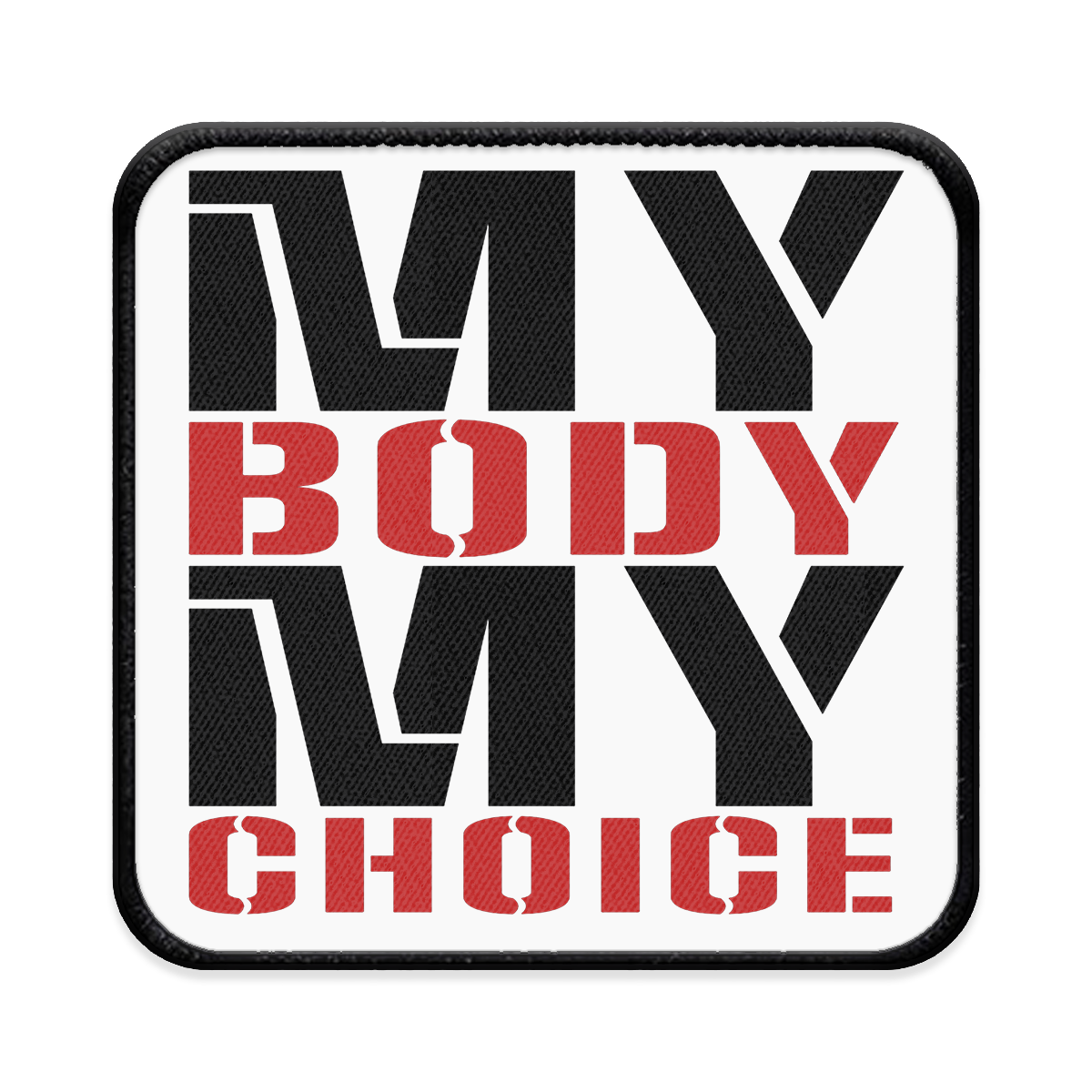 My Body My Choice Square Iron-on Patch