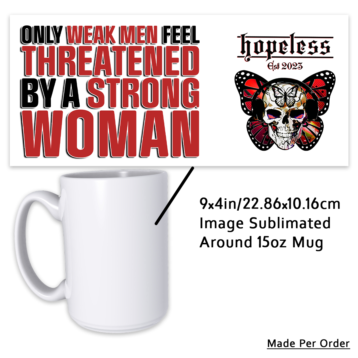 Weak Men 15oz Mug