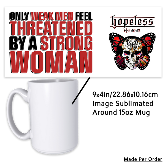 Weak Men 15oz Mug