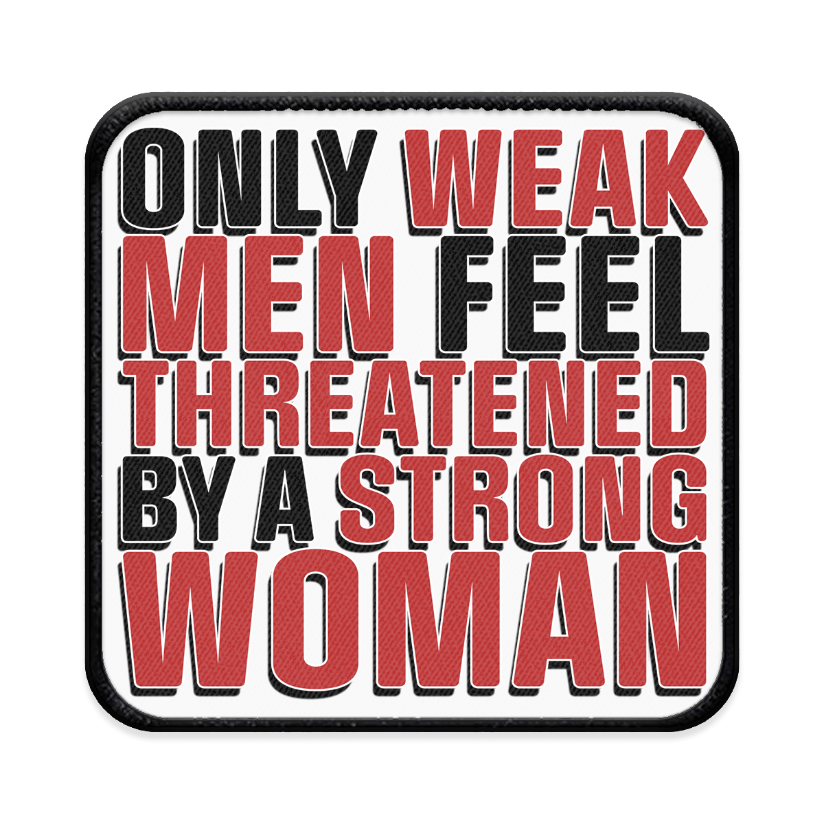 Weak Men Square Iron-on Patch