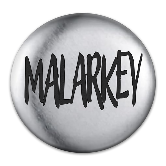 Malarkey Engraved Button