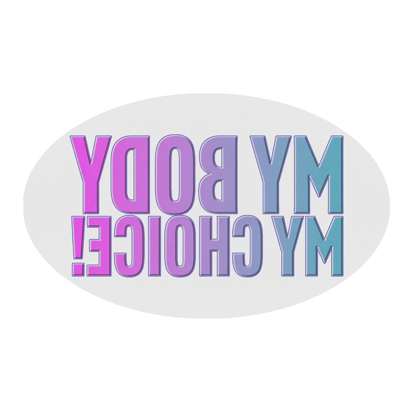 My Body, My Choice Oval Sticker