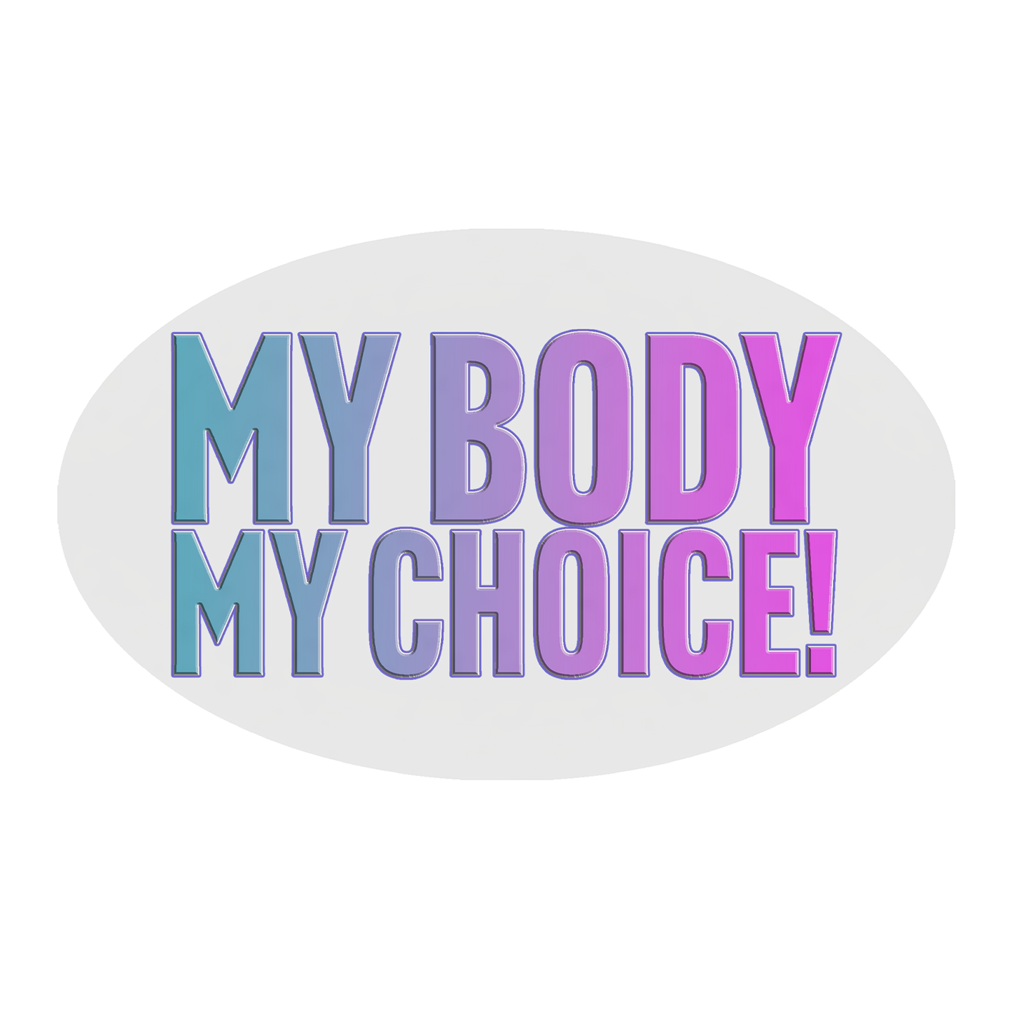 My Body, My Choice Oval Sticker