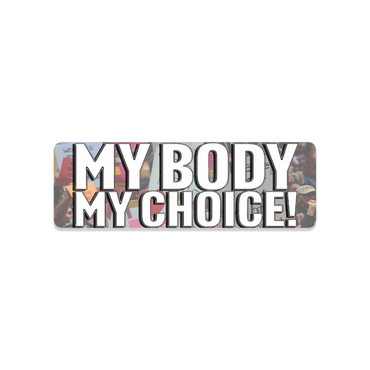 My Body My Choice 3x1 Sticker