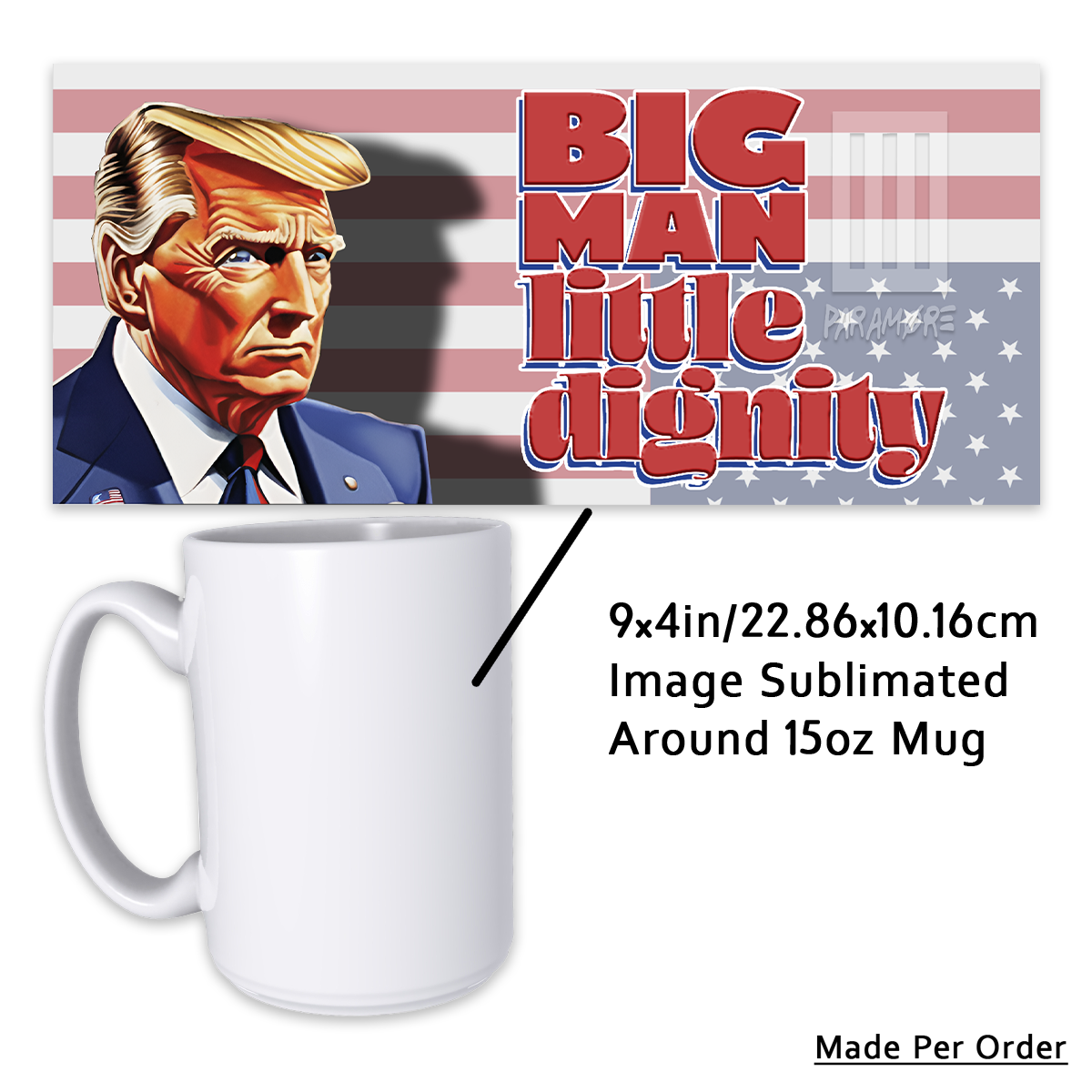 Big Man, Little Dignity 15oz Mug