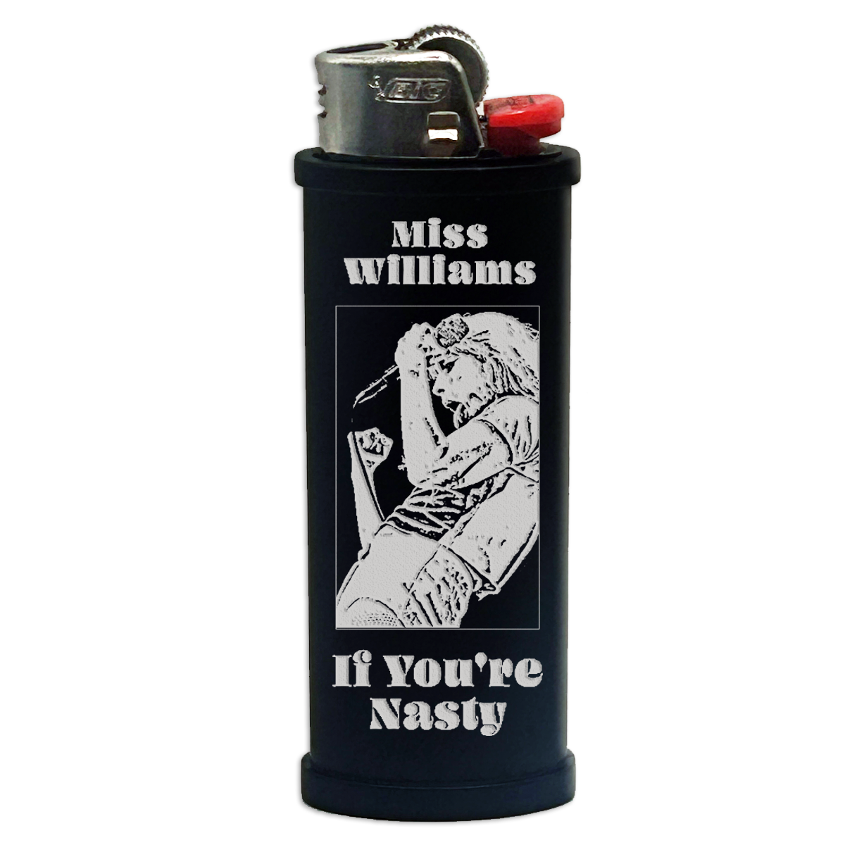 If You're Nasty Engraved Lighter