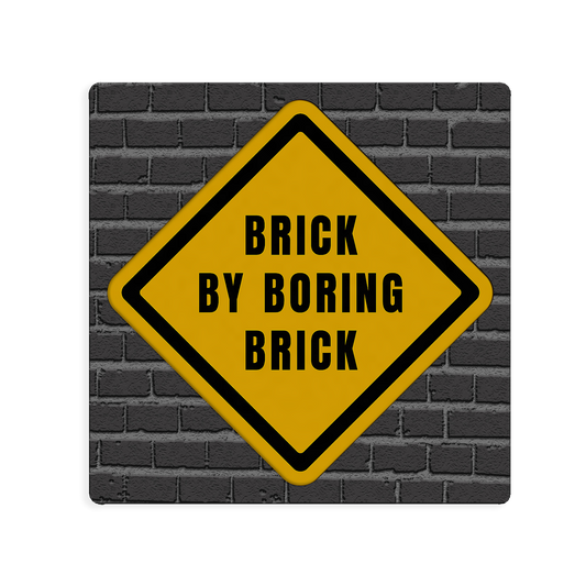 Brick by Boring Brick Square Sticker