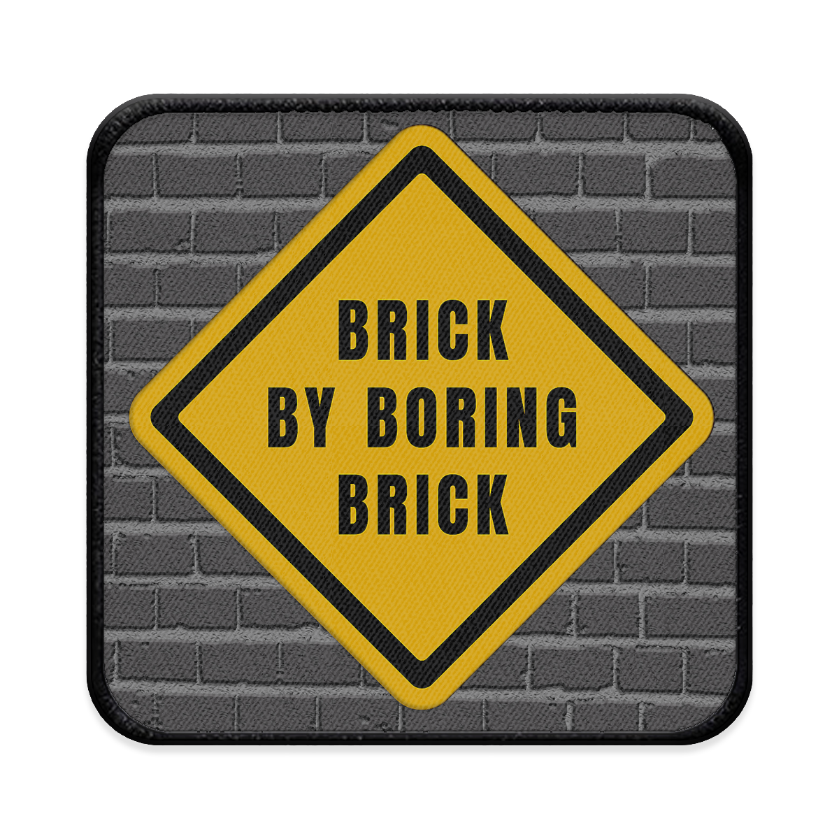 Brick by Boring Brick Square Iron-on Patch