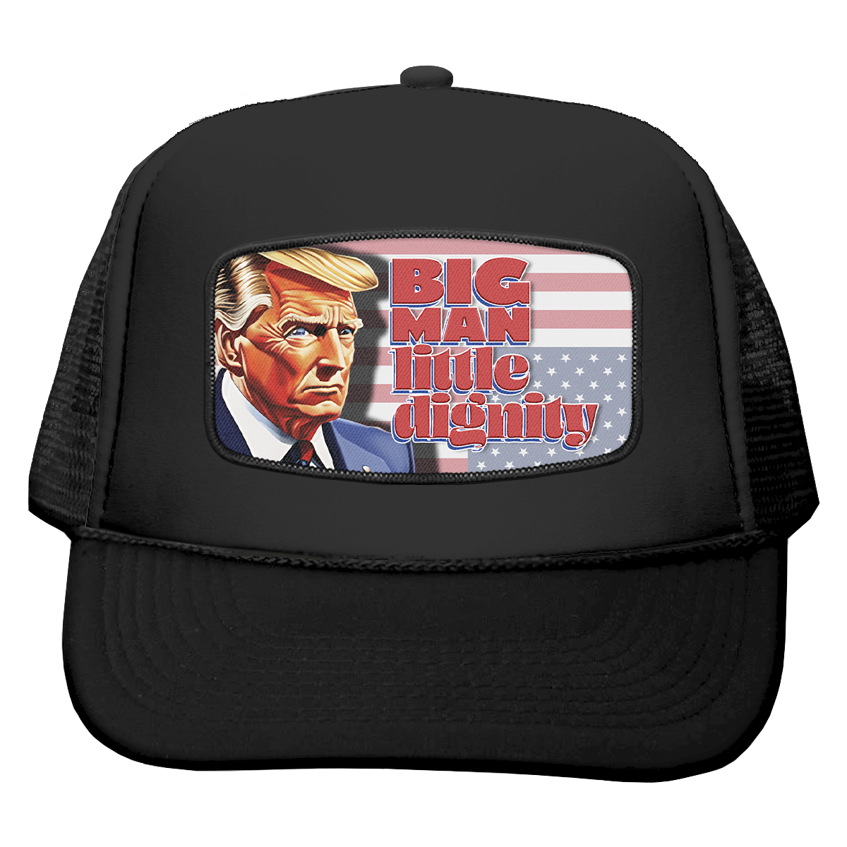 Big Man, Little Dignity Trucker Cap