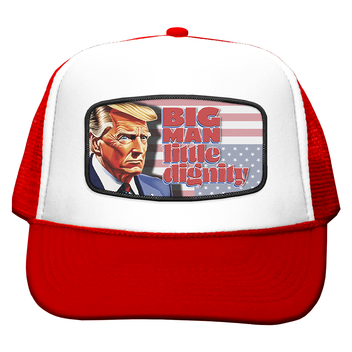 Big Man, Little Dignity Trucker Cap