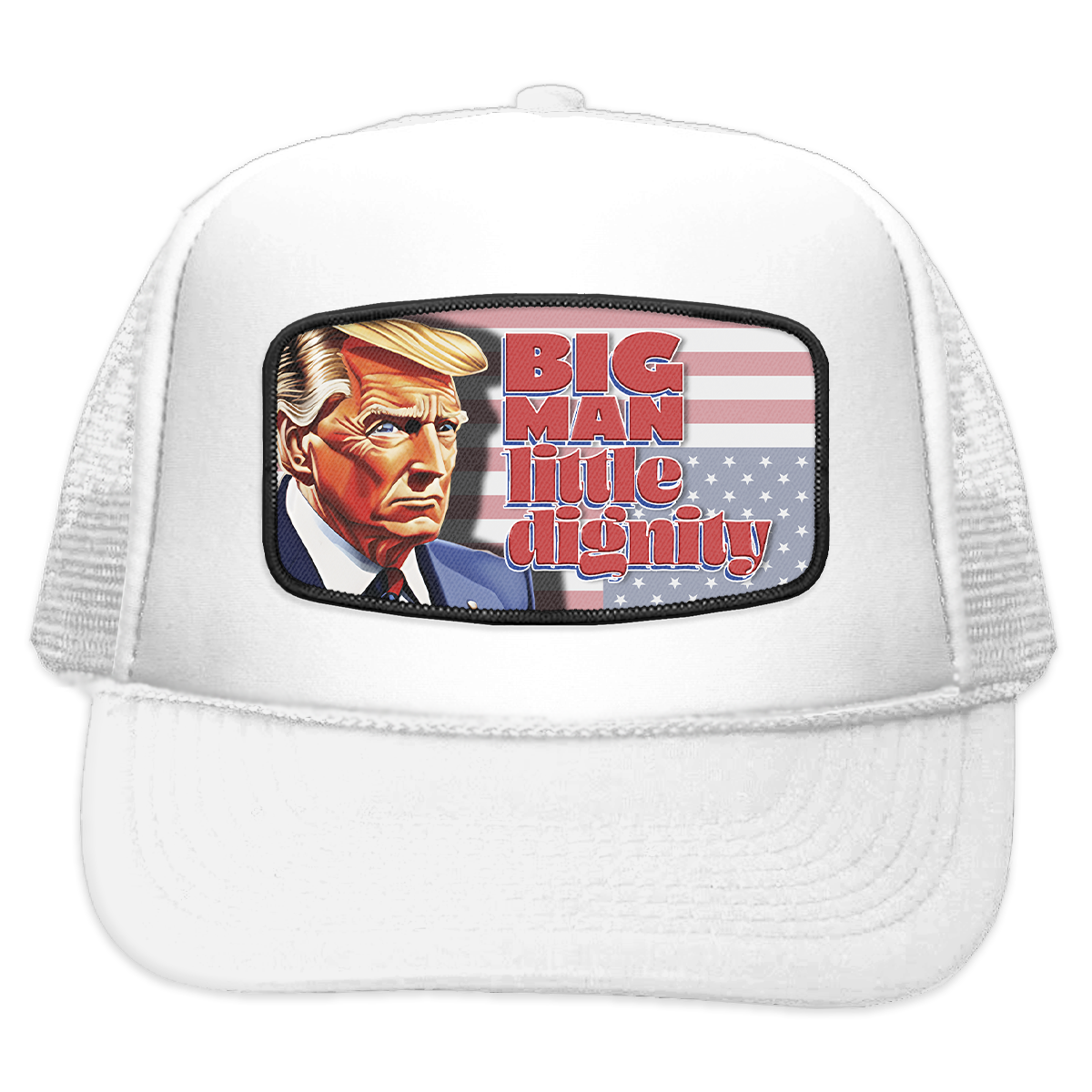 Big Man, Little Dignity Trucker Cap