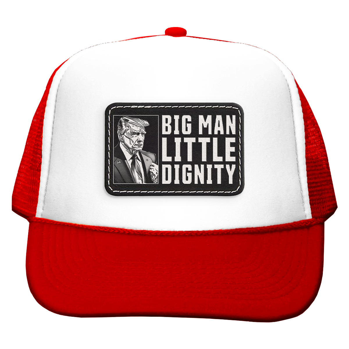 Big Man, Little Dignity Trucker Cap