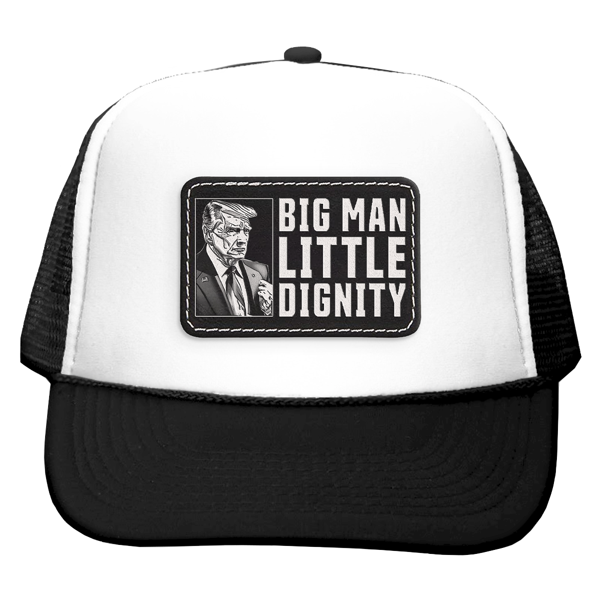 Big Man, Little Dignity Trucker Cap