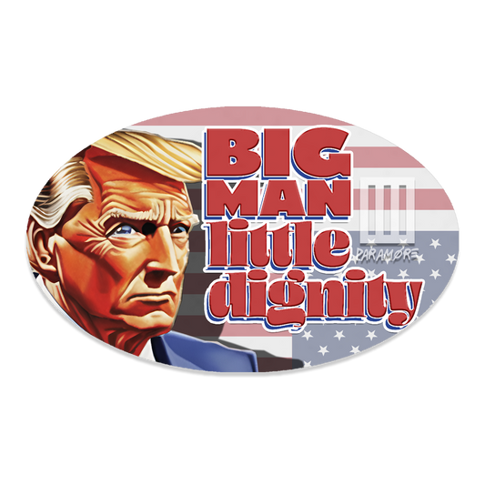 Big Man, Little Dignity Oval Sticker