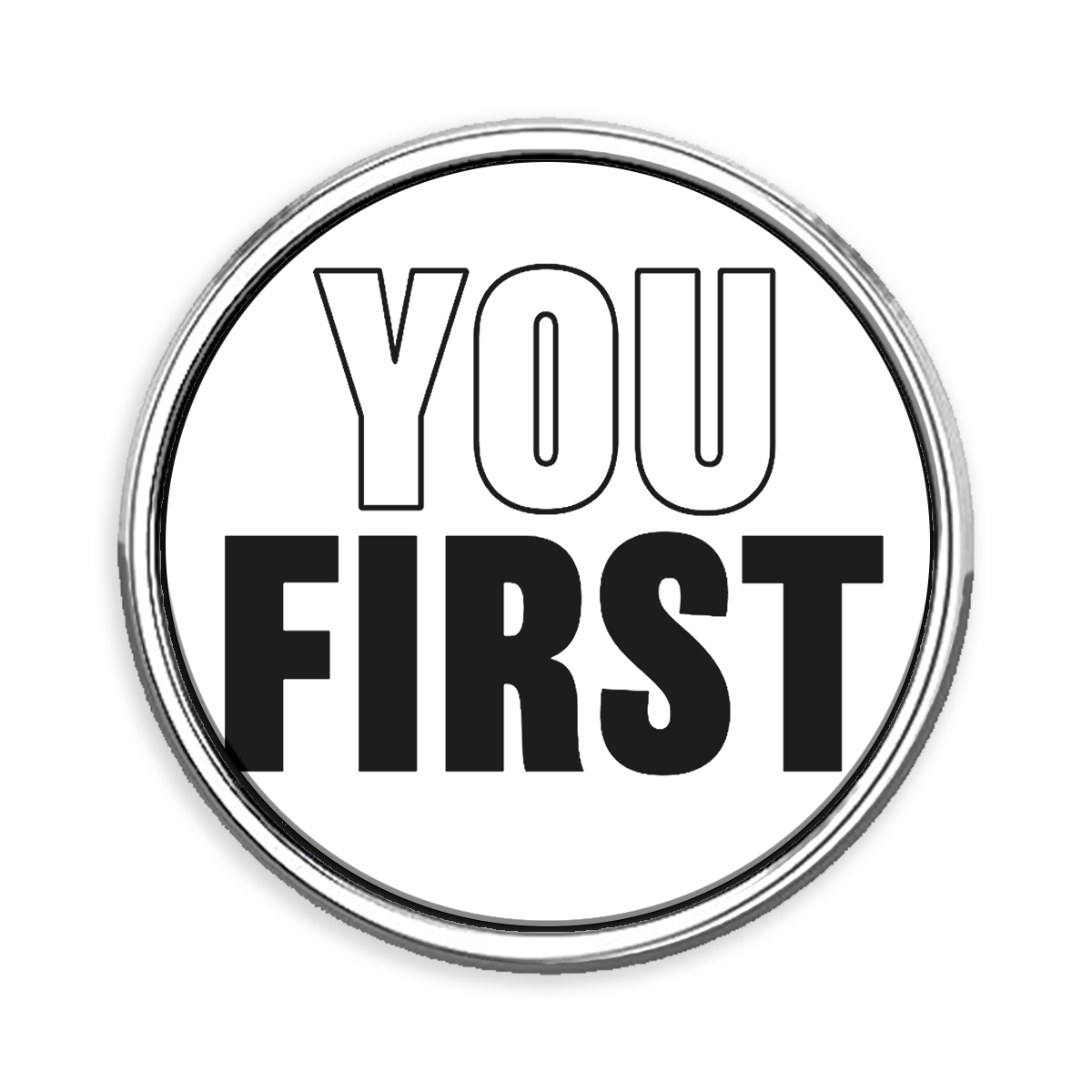 You First Lapel Pin