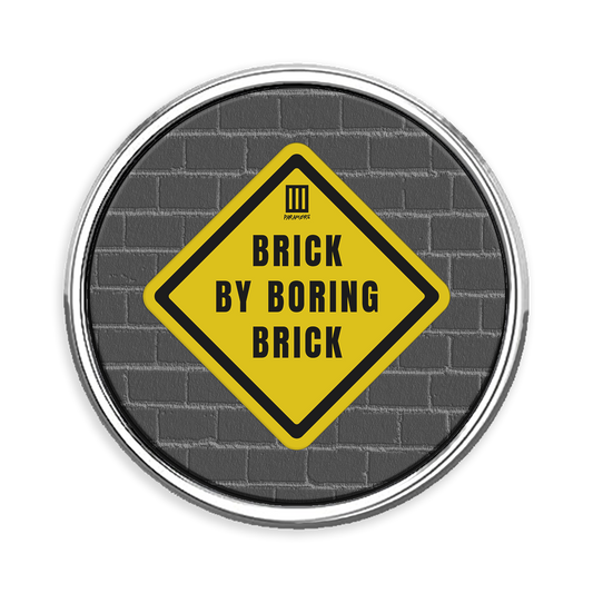 Brick by Boring Brick Lapel Pin