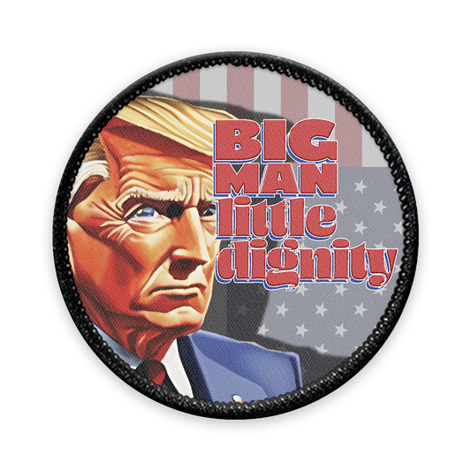 Big Man, Little Dignity Circle Iron-on Patch