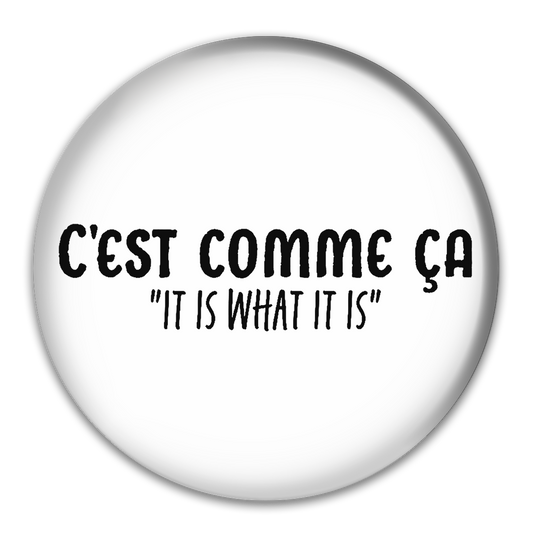 C’est Comme Ça Button