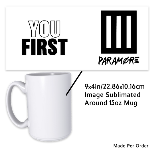 You First 15oz Mug