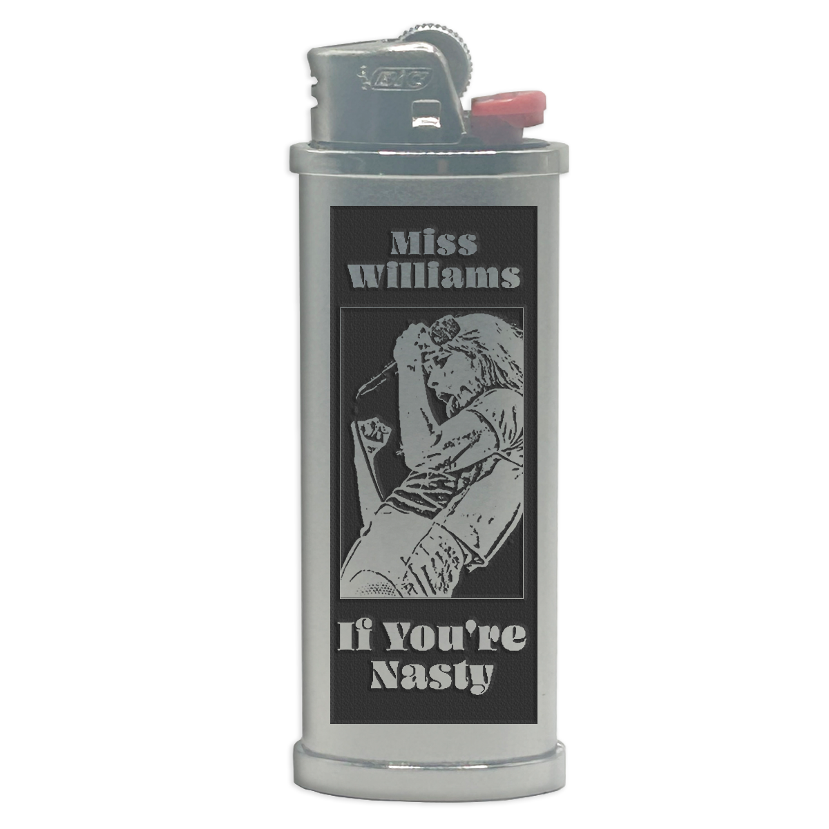 If You're Nasty Engraved Lighter