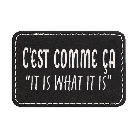 C’est Comme Ça Engraved Patch